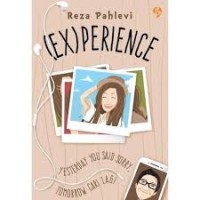 (Ex)perience: Yesterday You Said Sorry, Tomorrow Cari Lagi