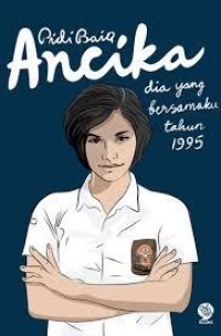 Image of Ancika: Dia Yang Bersamaku Tahun 1995