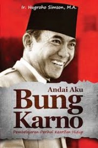 Image of ANDAI AKU BUNG KARNO