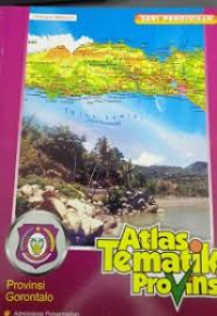 Image of ATLAS Tematik Provinsi ; Provinsi Gorontalo