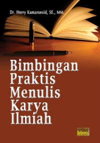 Image of Bimbingan Praktis Menulis Karya Ilmiah