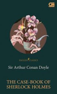 English Classics: The Case-Book of Sherlock Holmes