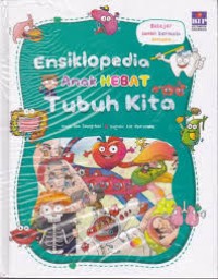 Image of Ensiklopedia Anak Hebat : Tubuh Kita