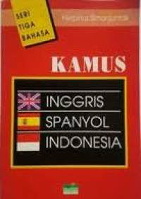 Image of Kamus : Inggris-Spanyol-Indonesia dan Indonesia-Spanyol-Inggris