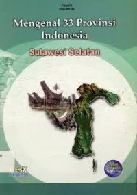 Mengenal 33 provinsi indonesia sulawesi selatan