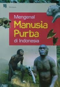 Image of Mengenal Manusia Purba di Indonesia