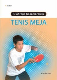 Image of Olahraga Kegemaranku Tenis Meja