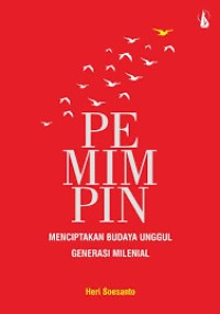 Image of Pemimpin: Menciptakan Budaya Unggul Generasi Milenial
