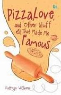 Pizza, Love and Other Stuff That Made Me Famous