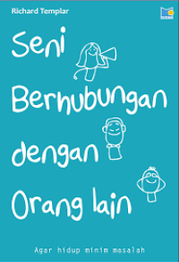 Image of Seni berhubungan dengan orang lain : agar hidup minim masalah