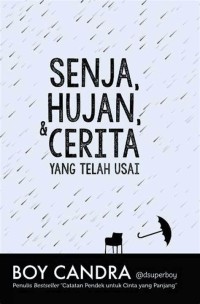 Senja Hujan & Cerita yang telah usai