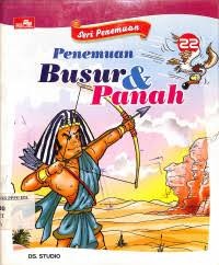 Seri Penemuan : Penemuan BUSUR dan PANAH
