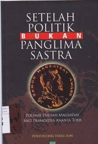 Image of Setelah Politik Bukan Panglima Sastra