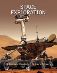 Space Exploration: Britannica Illustrated Science Library