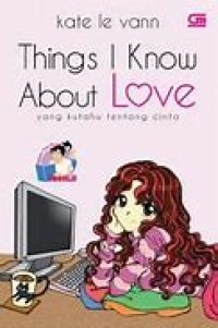 Things I Know About Love
