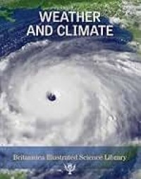 Weather and Climate (Britannica Illustrated Science Library)
